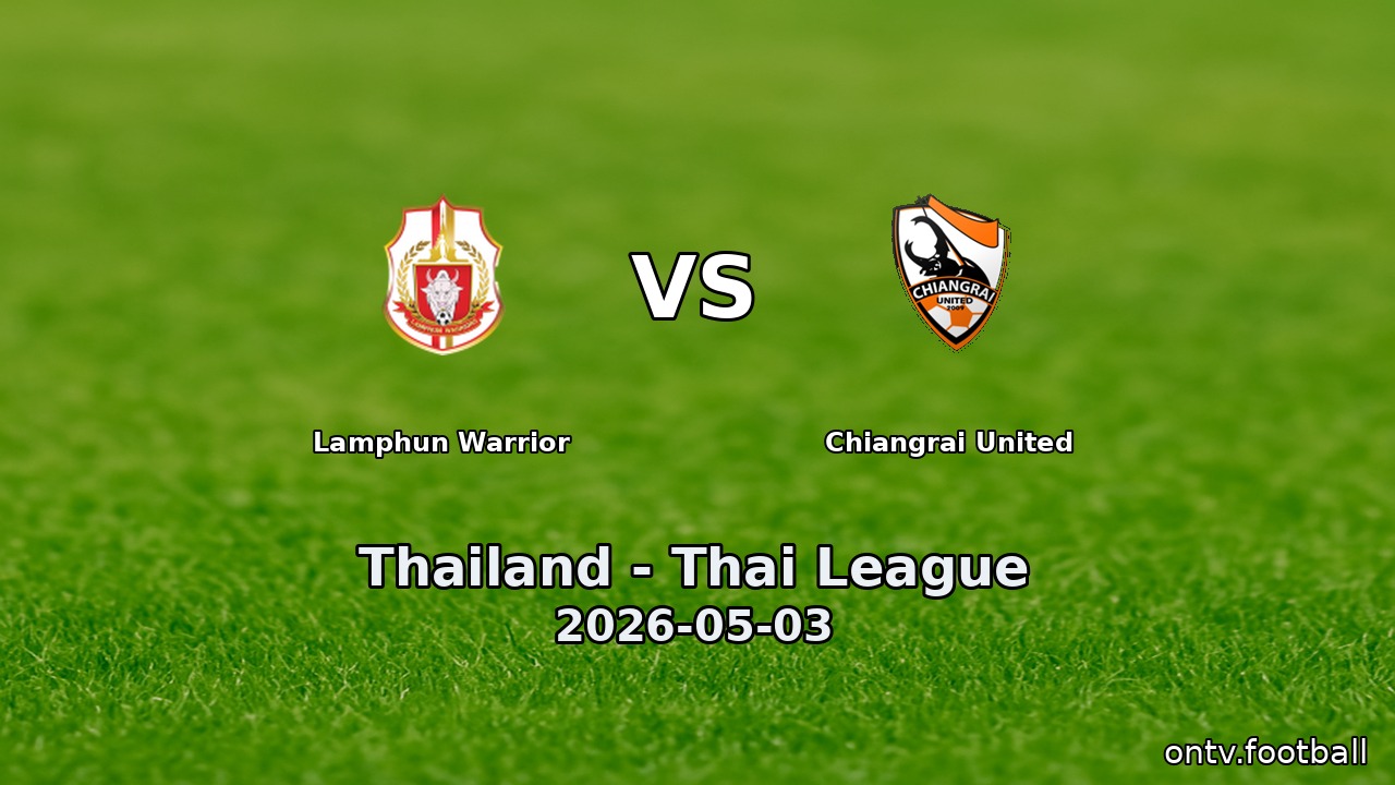 Lamphun Warrior vs Chiangrai United