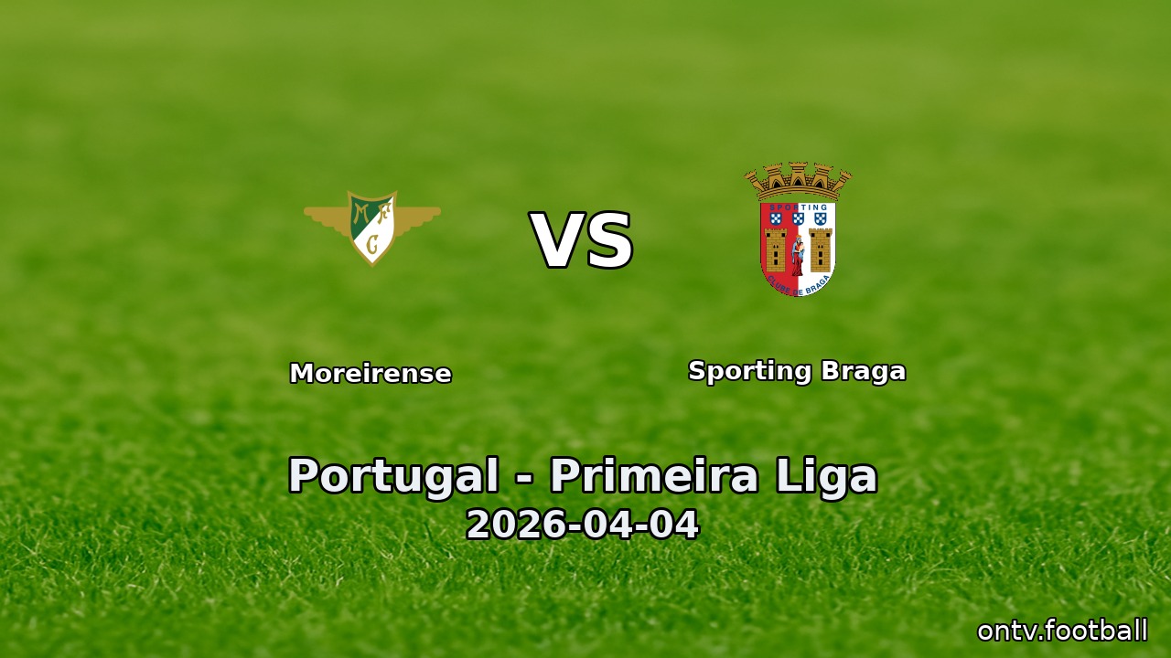 Moreirense vs Sporting Braga