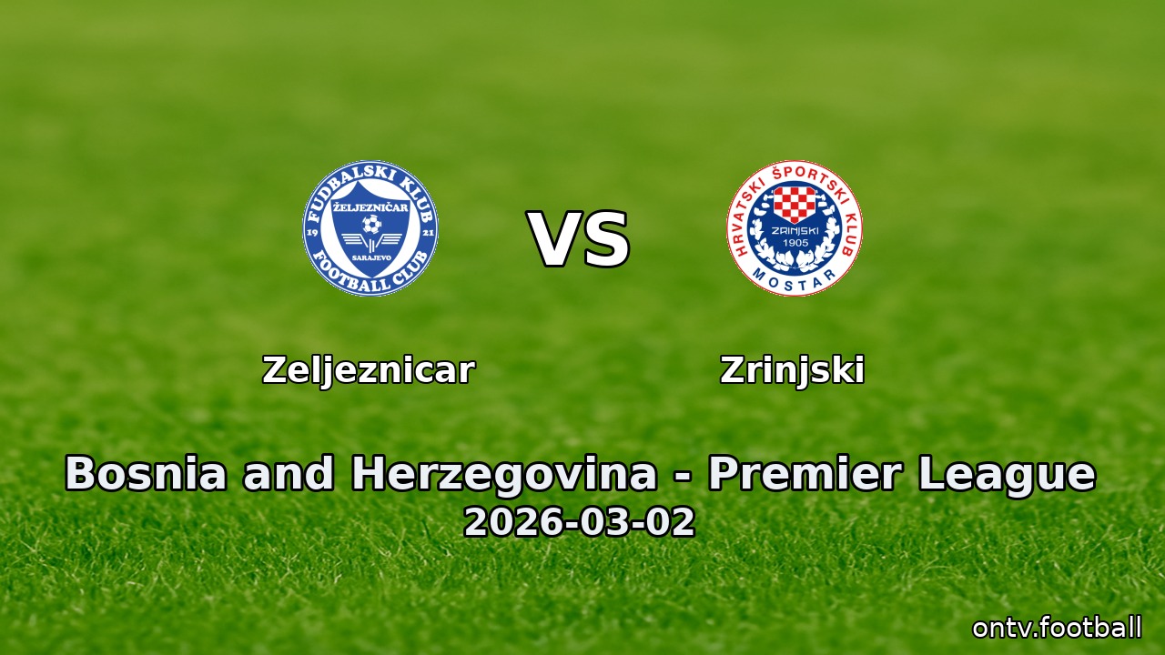 Zeljeznicar vs Zrinjski