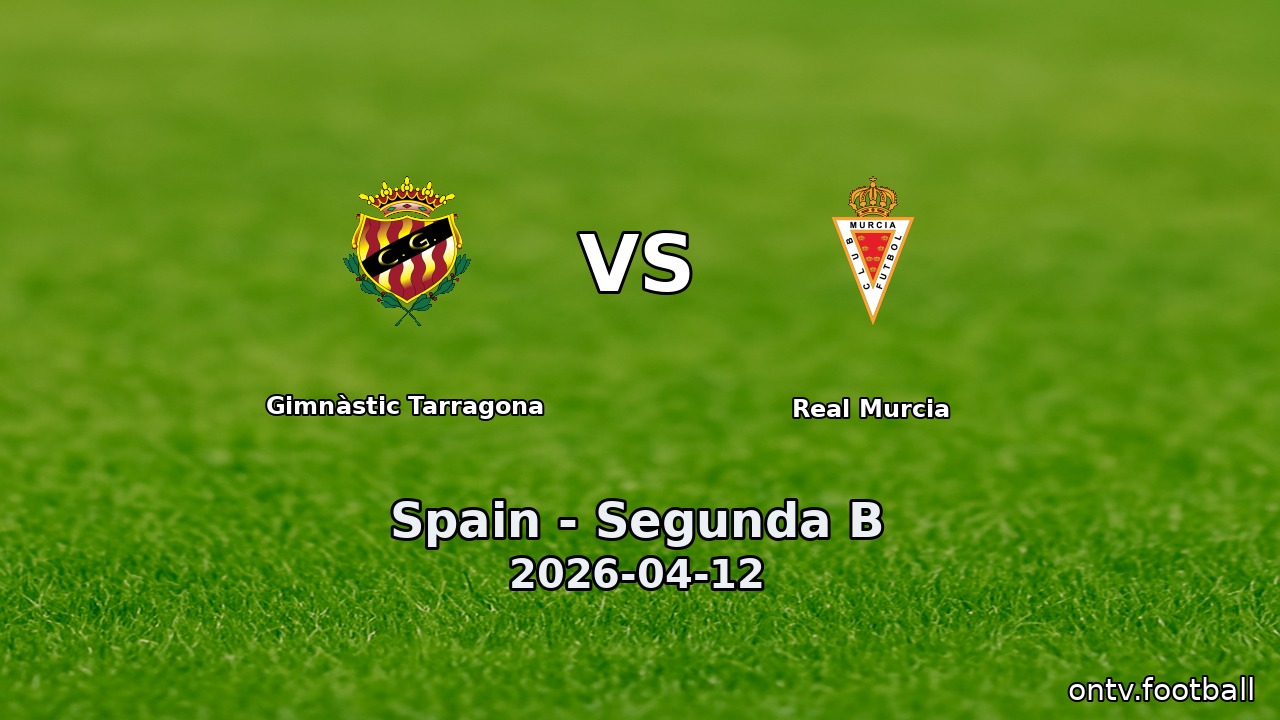 Gimnàstic Tarragona vs Real Murcia