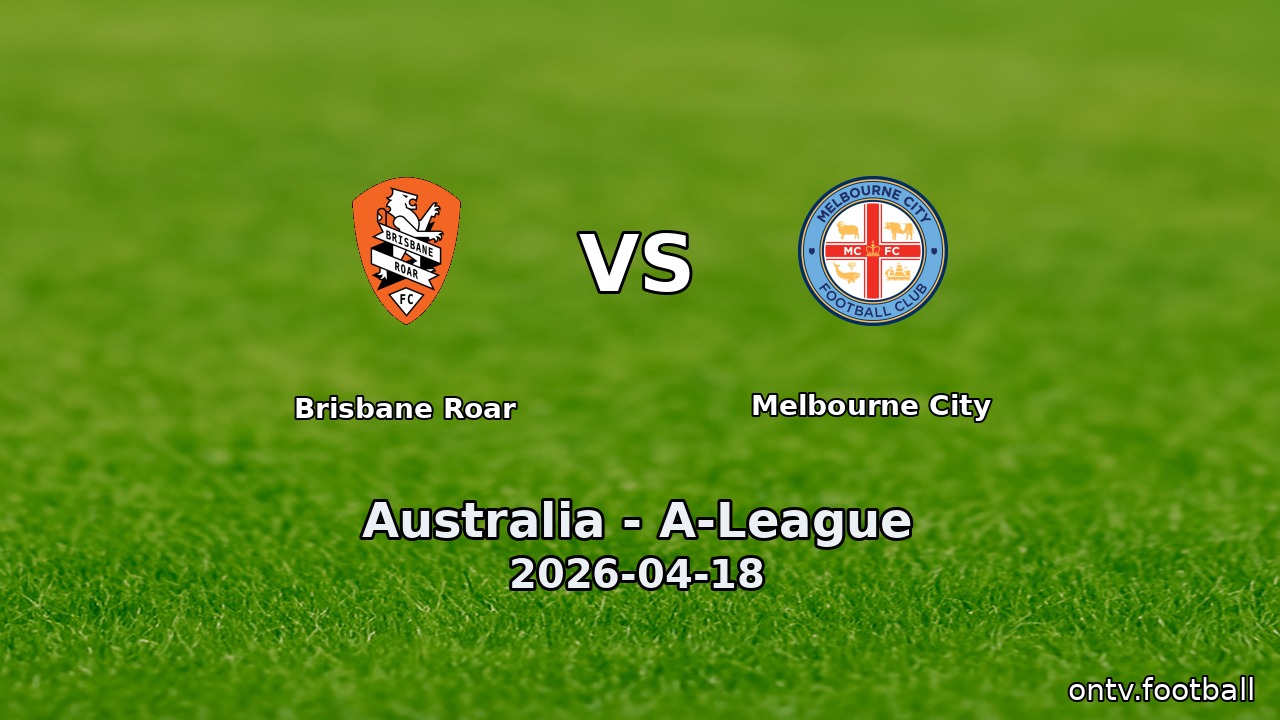 Brisbane Roar vs Melbourne City