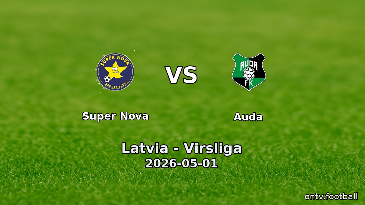 Super Nova vs Auda