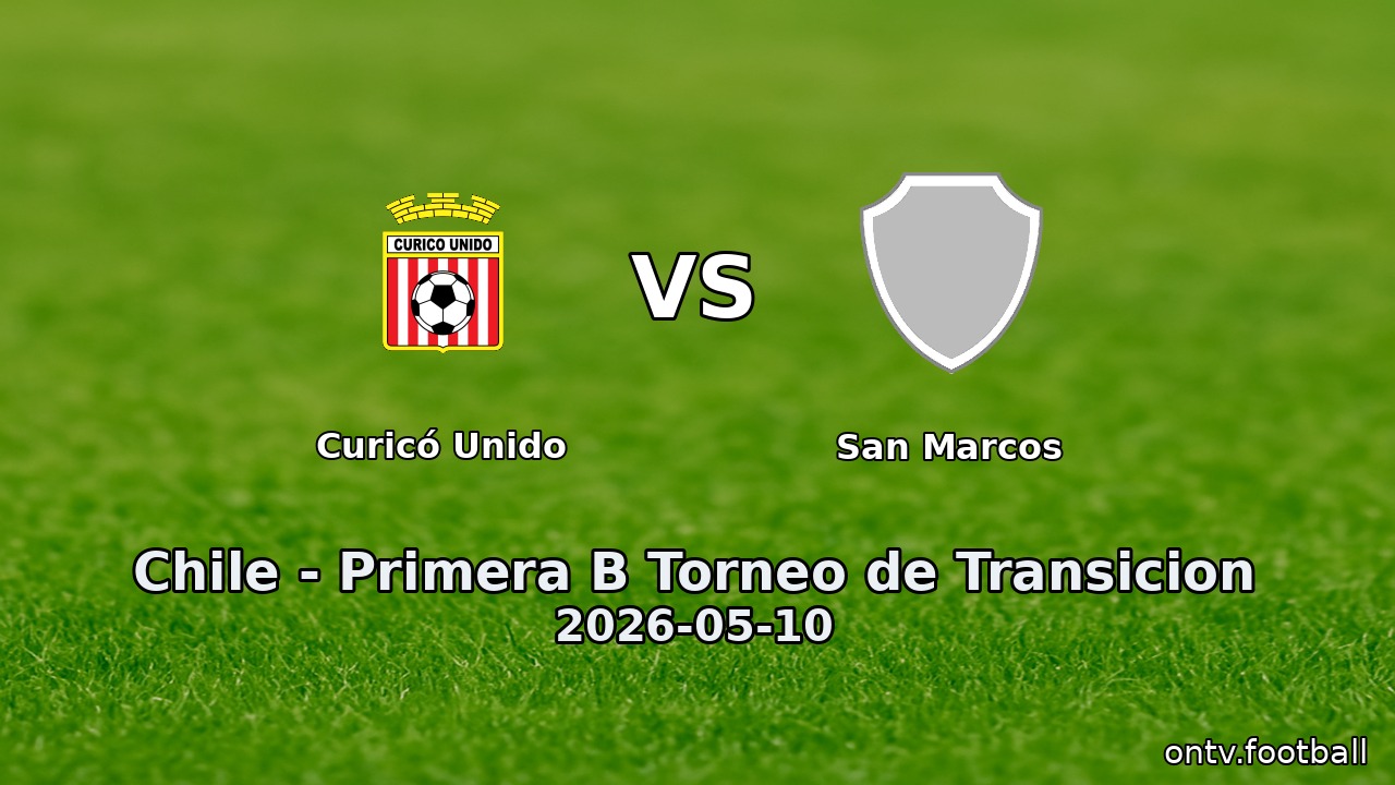 Curicó Unido vs San Marcos