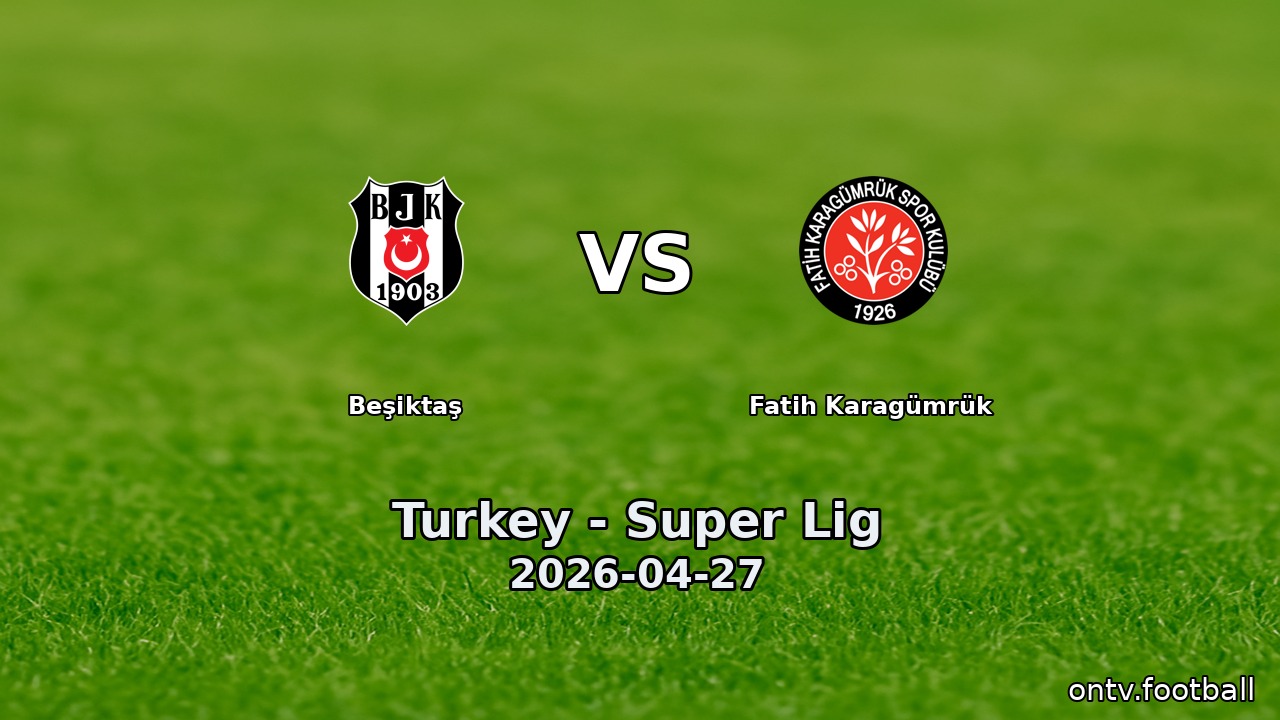Beşiktaş vs Fatih Karagümrük