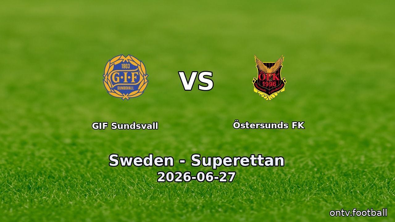 GIF Sundsvall vs Östersunds FK