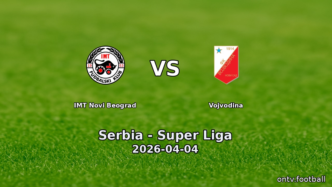IMT Novi Beograd vs Vojvodina