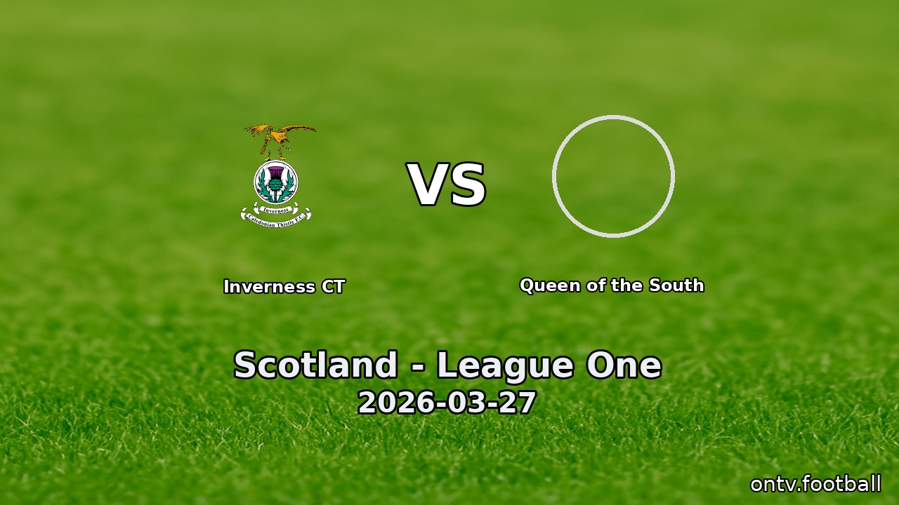 Inverness CT vs Queen of the South