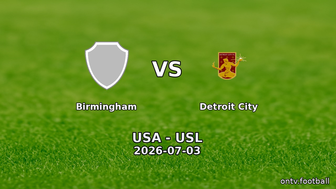 Birmingham vs Detroit City