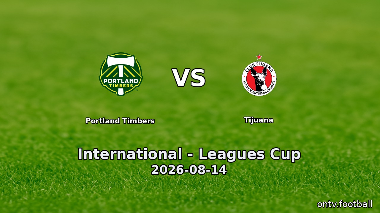 Portland Timbers vs Tijuana