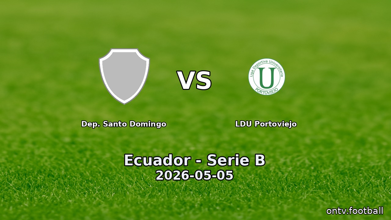 Dep. Santo Domingo vs LDU Portoviejo