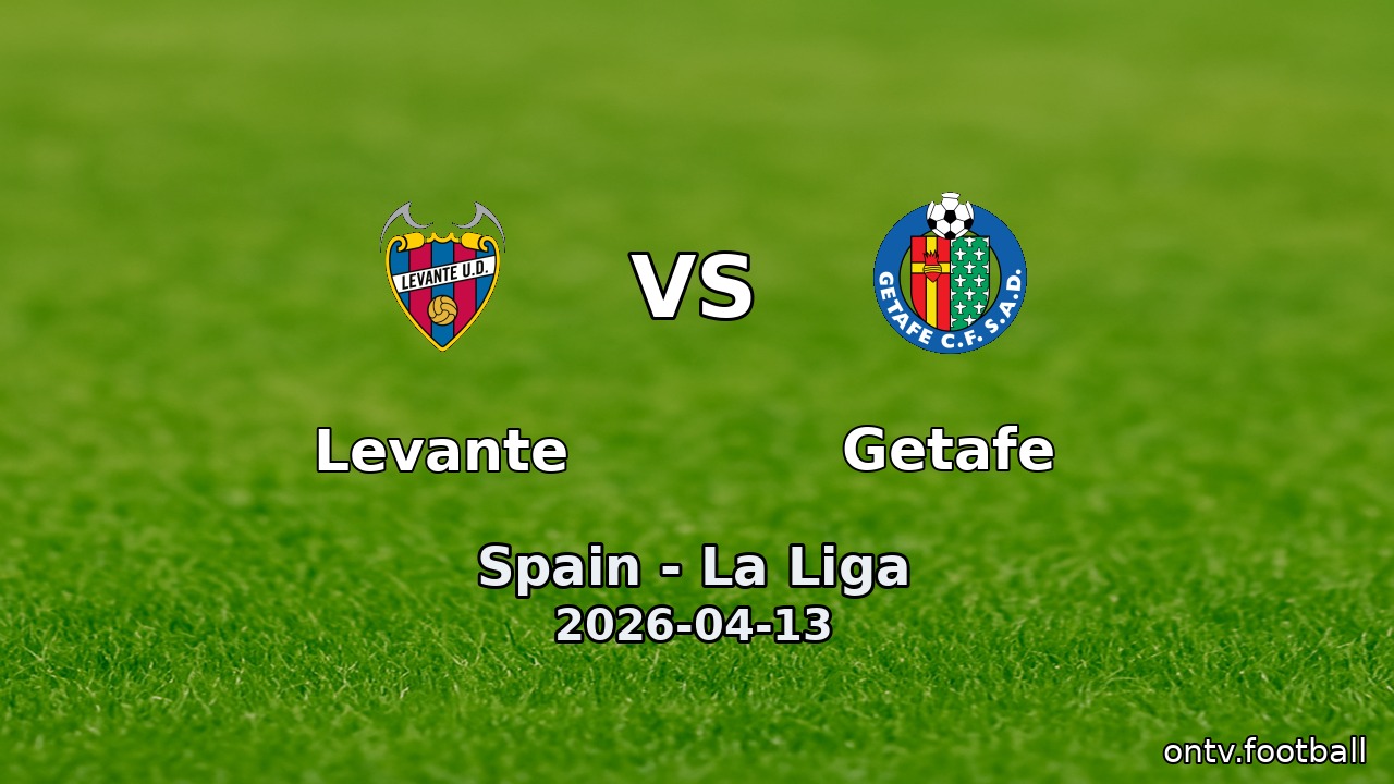 Levante vs Getafe