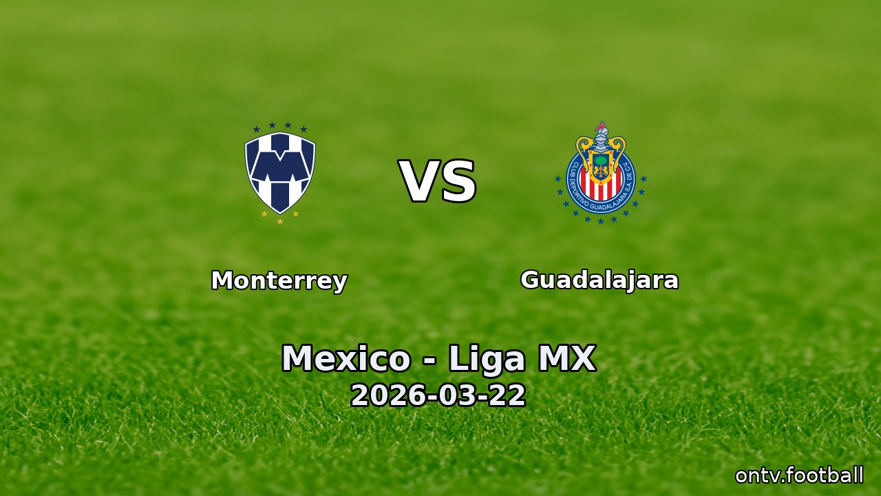 Monterrey vs Guadalajara