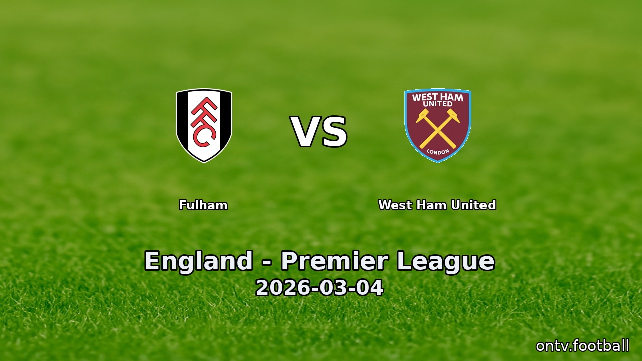 Fulham vs West Ham United