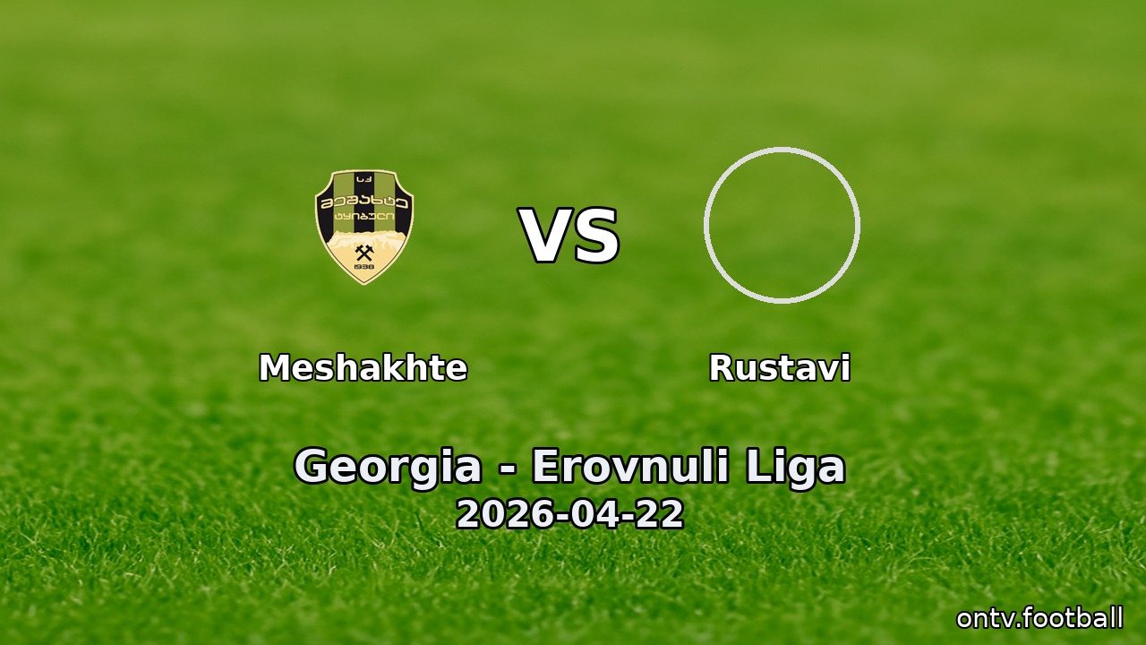 Meshakhte vs Rustavi