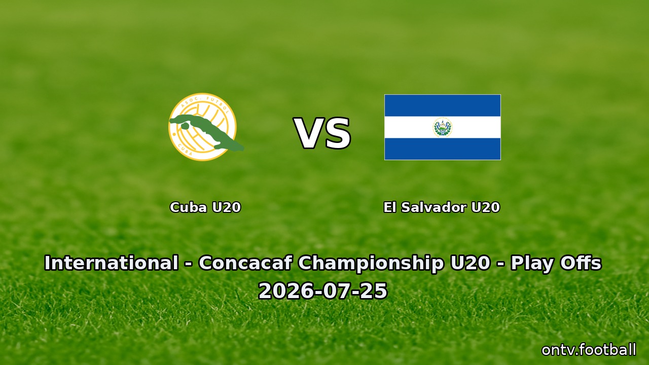 Cuba U20 vs El Salvador U20