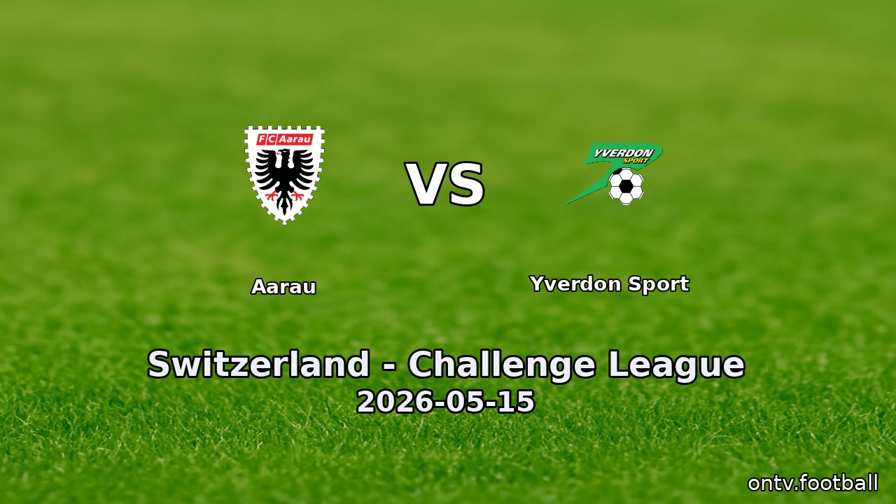 Aarau vs Yverdon Sport