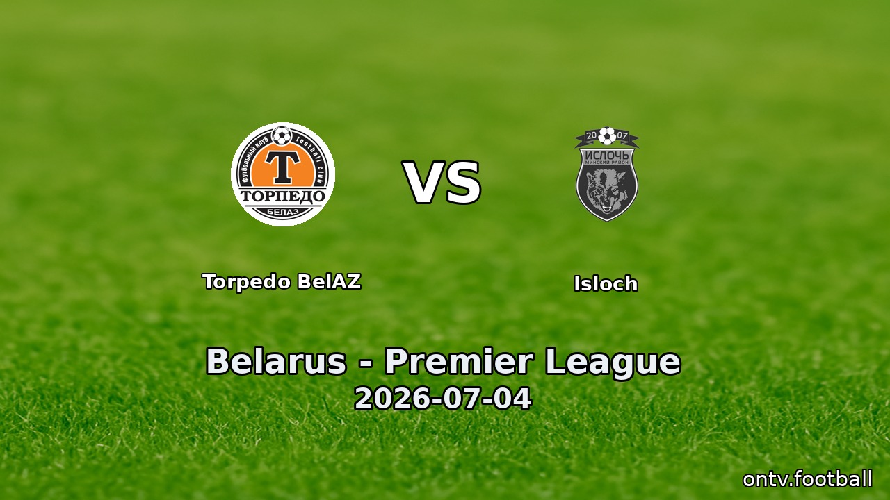Torpedo BelAZ vs Isloch