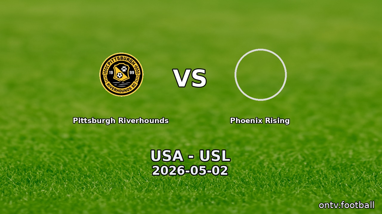 Pittsburgh Riverhounds vs Phoenix Rising