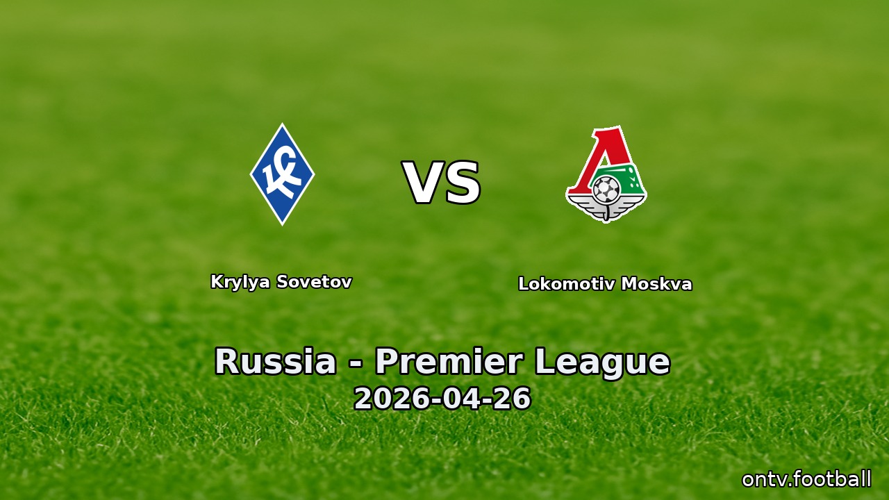 Krylya Sovetov vs Lokomotiv Moskva