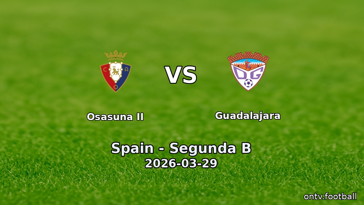 Osasuna II vs Guadalajara
