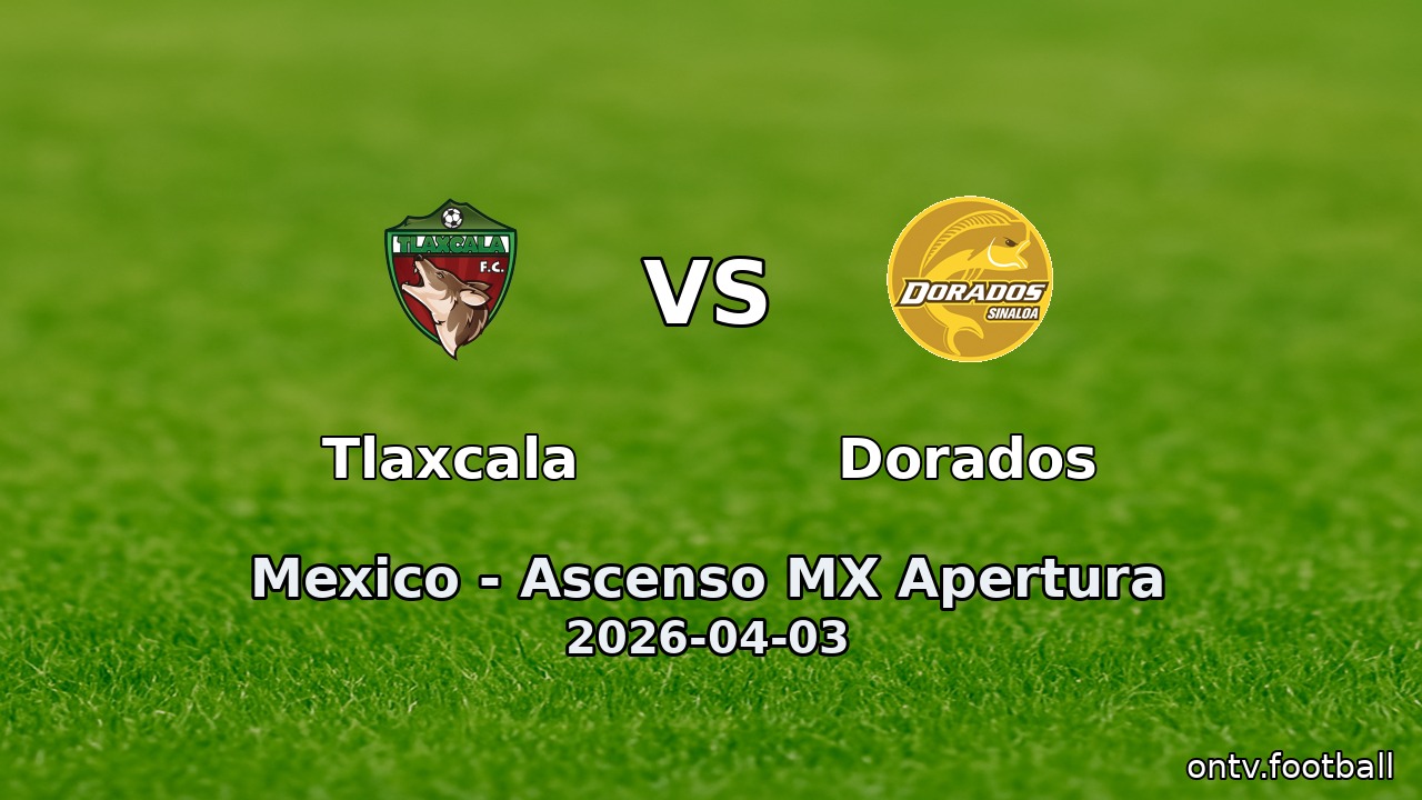 Tlaxcala vs Dorados