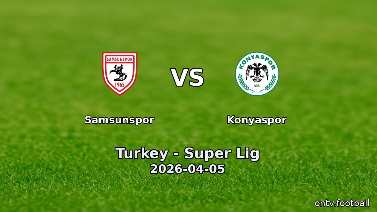 Samsunspor vs Konyaspor