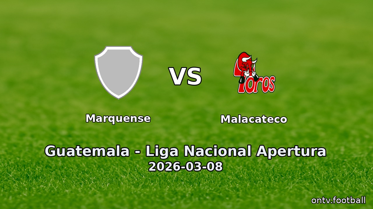 Marquense vs Malacateco