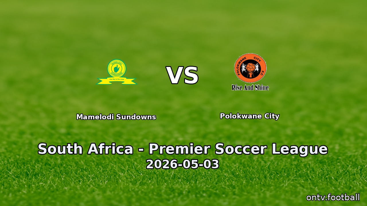 Mamelodi Sundowns vs Polokwane City