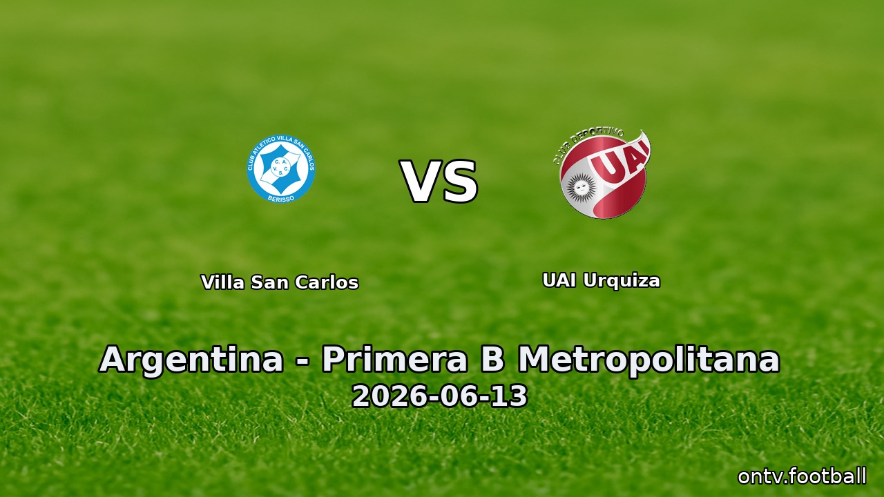 Villa San Carlos vs UAI Urquiza