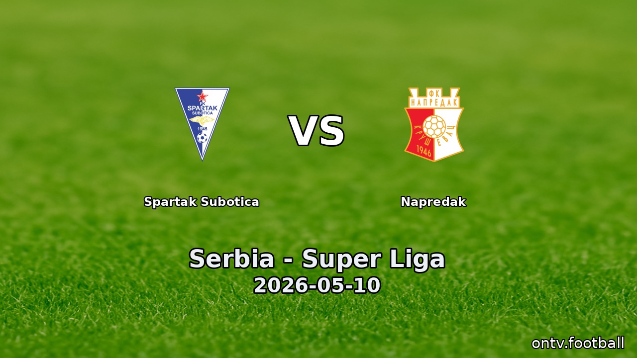 Spartak Subotica vs Napredak