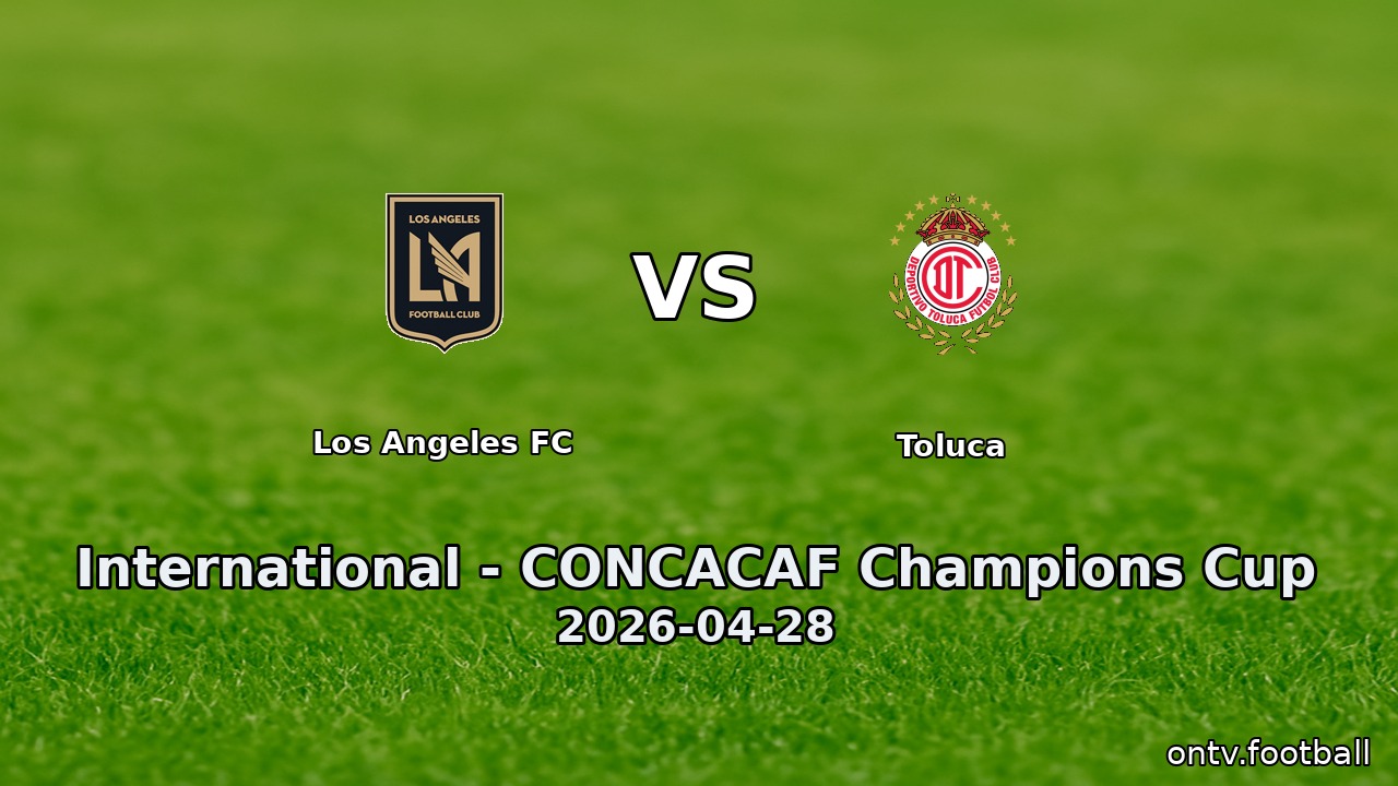 Los Angeles FC vs Toluca