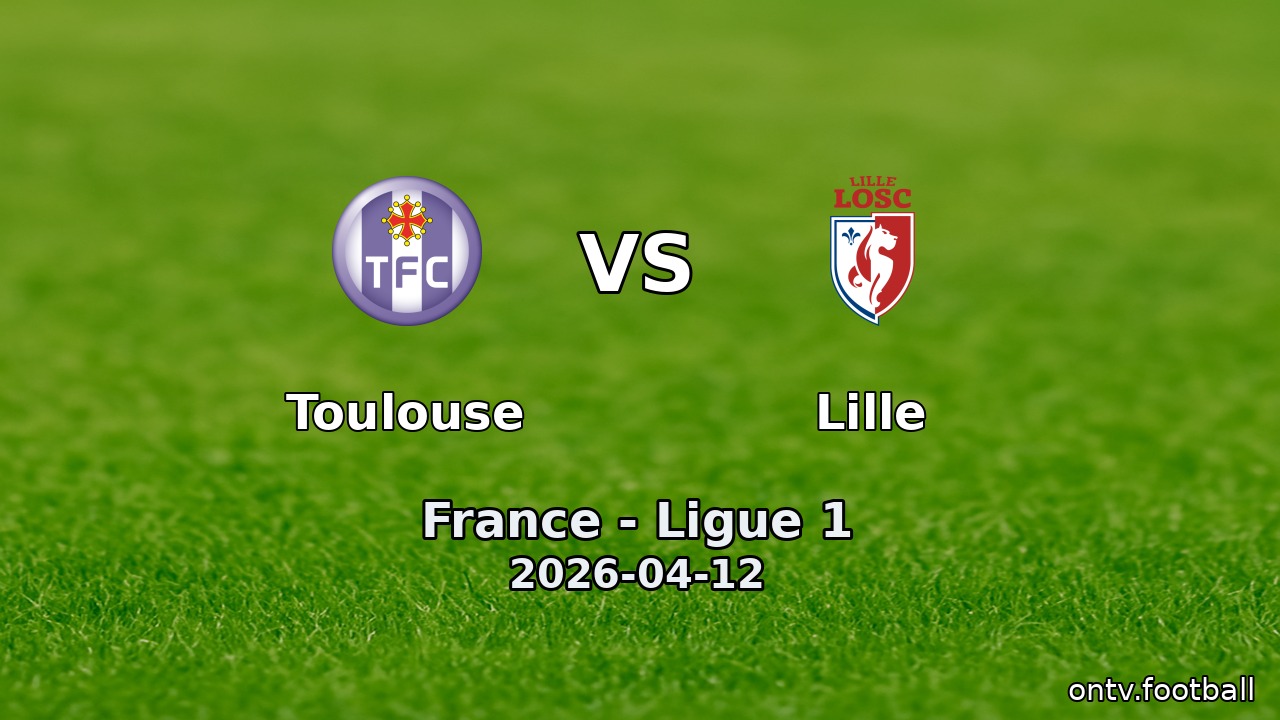Toulouse vs Lille