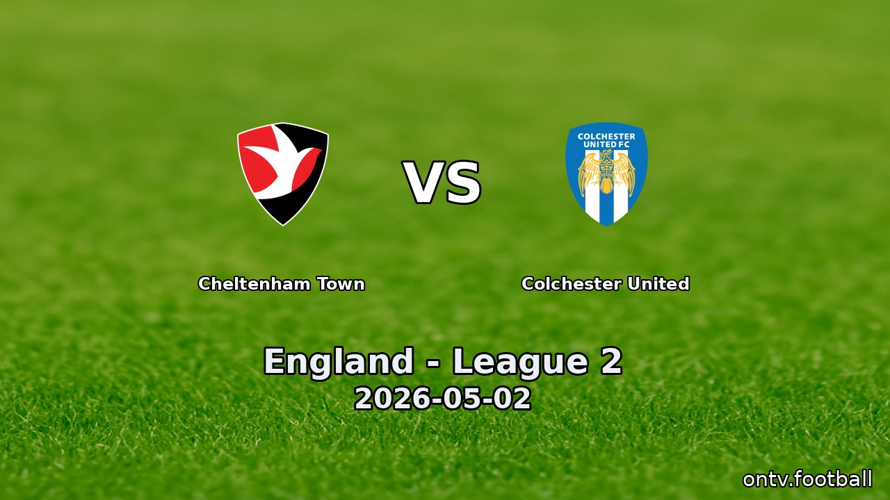 Cheltenham Town vs Colchester United