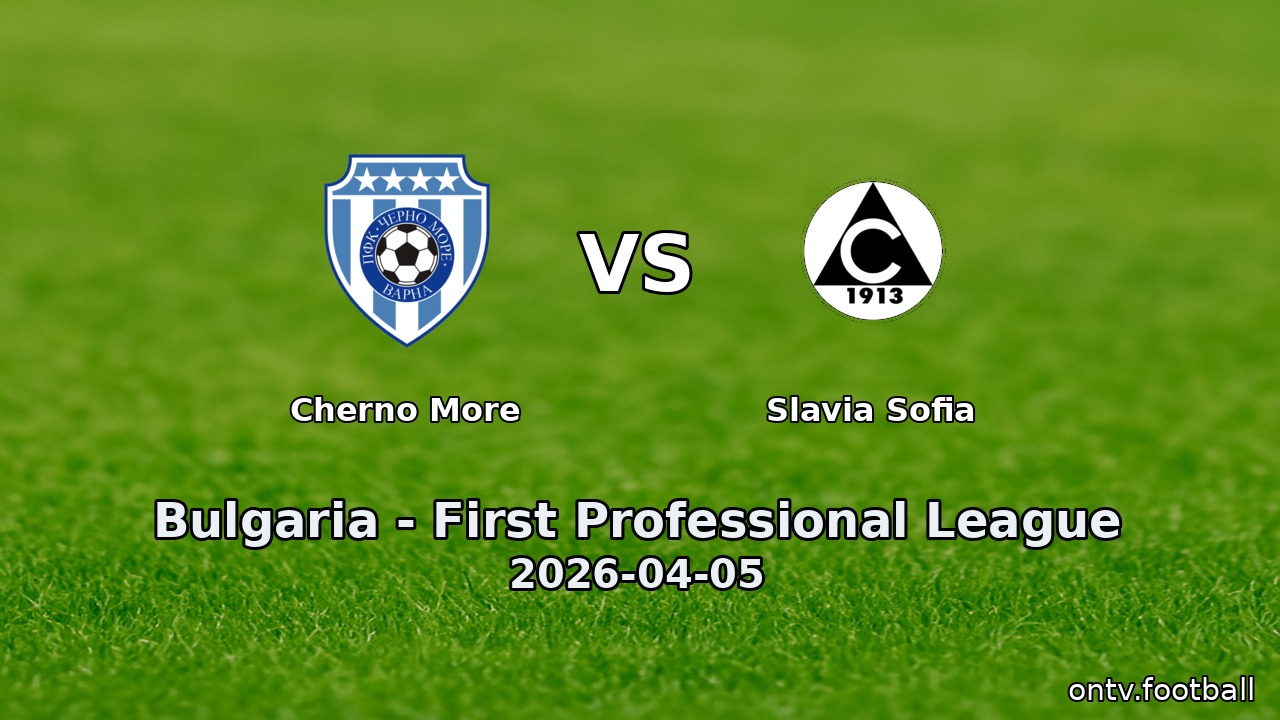 Cherno More vs Slavia Sofia