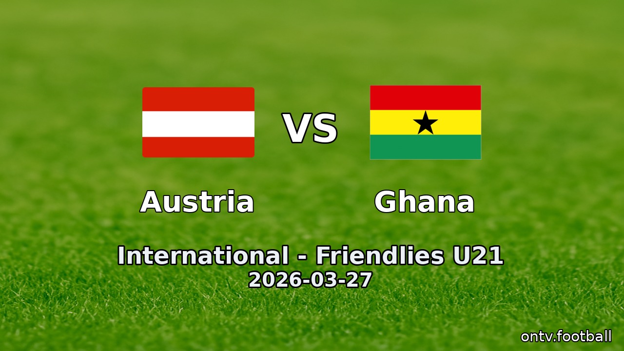 Austria vs Ghana