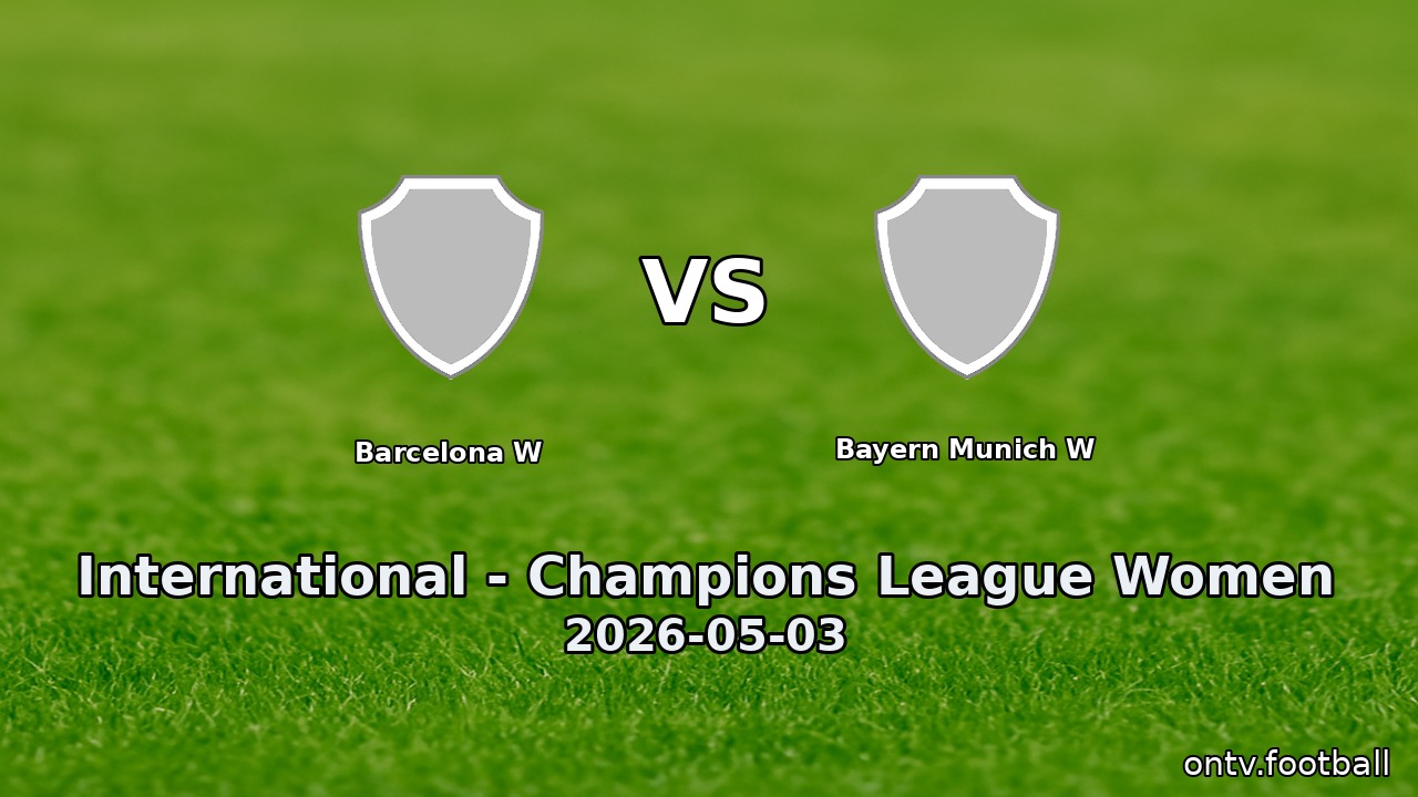 Barcelona W vs Bayern Munich W