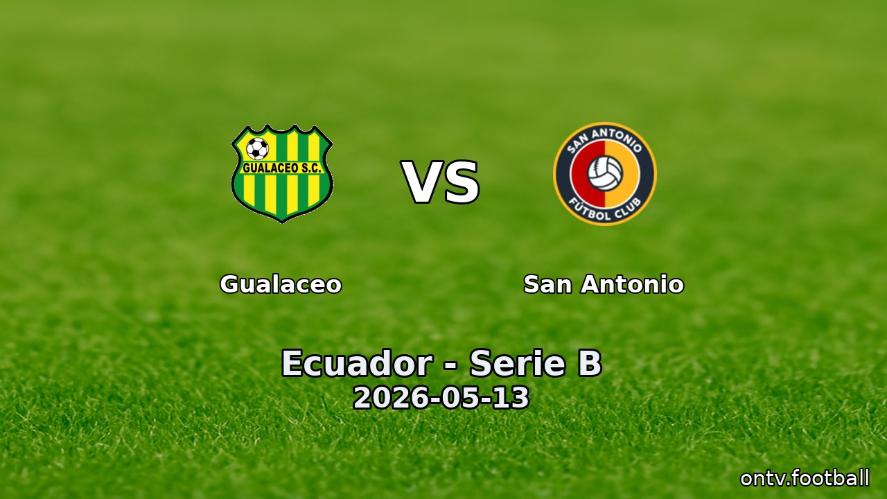 Gualaceo vs San Antonio