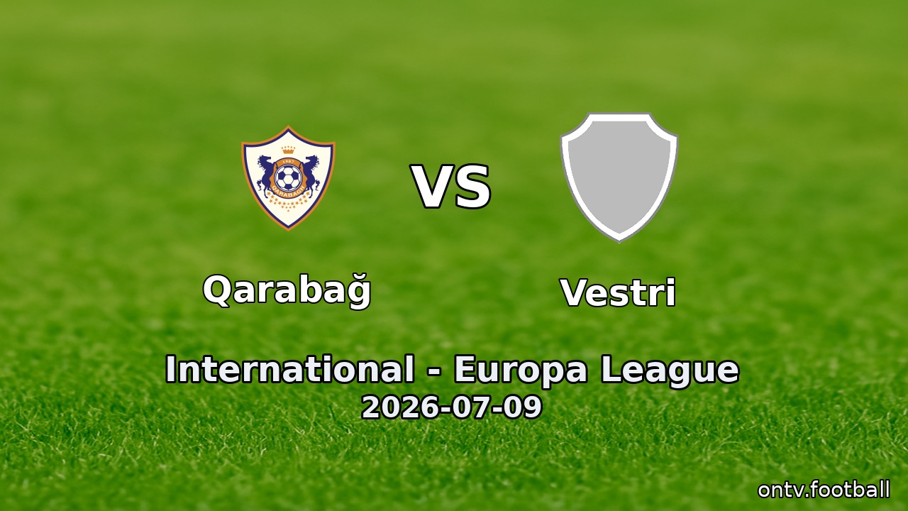 Qarabağ vs Vestri