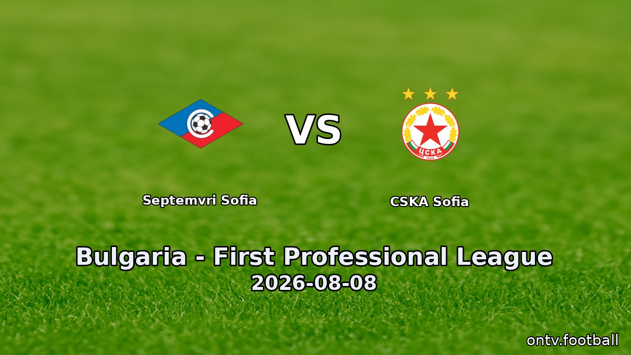 Septemvri Sofia vs CSKA Sofia