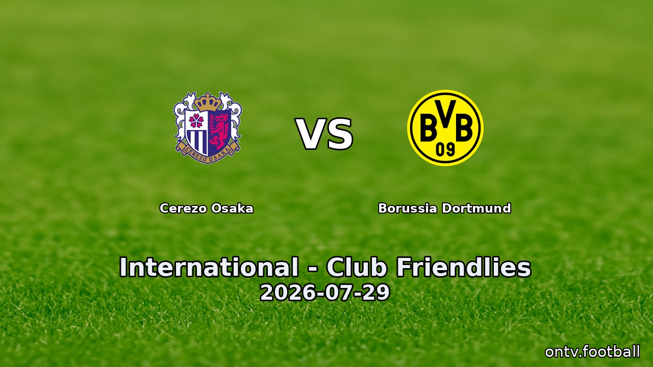 Cerezo Osaka vs Borussia Dortmund