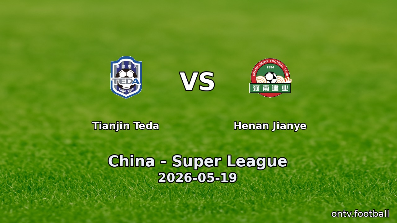 Tianjin Teda vs Henan Jianye
