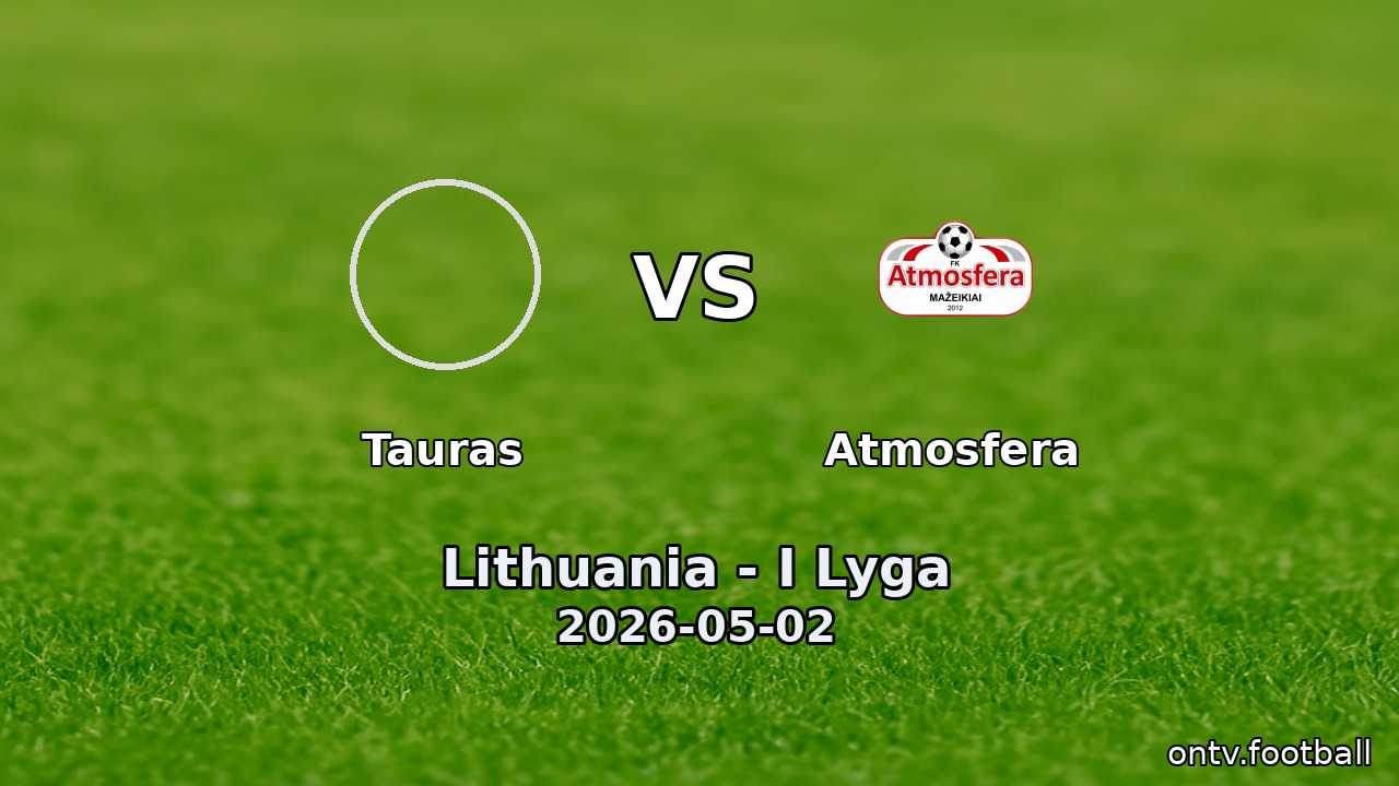 Tauras vs Atmosfera