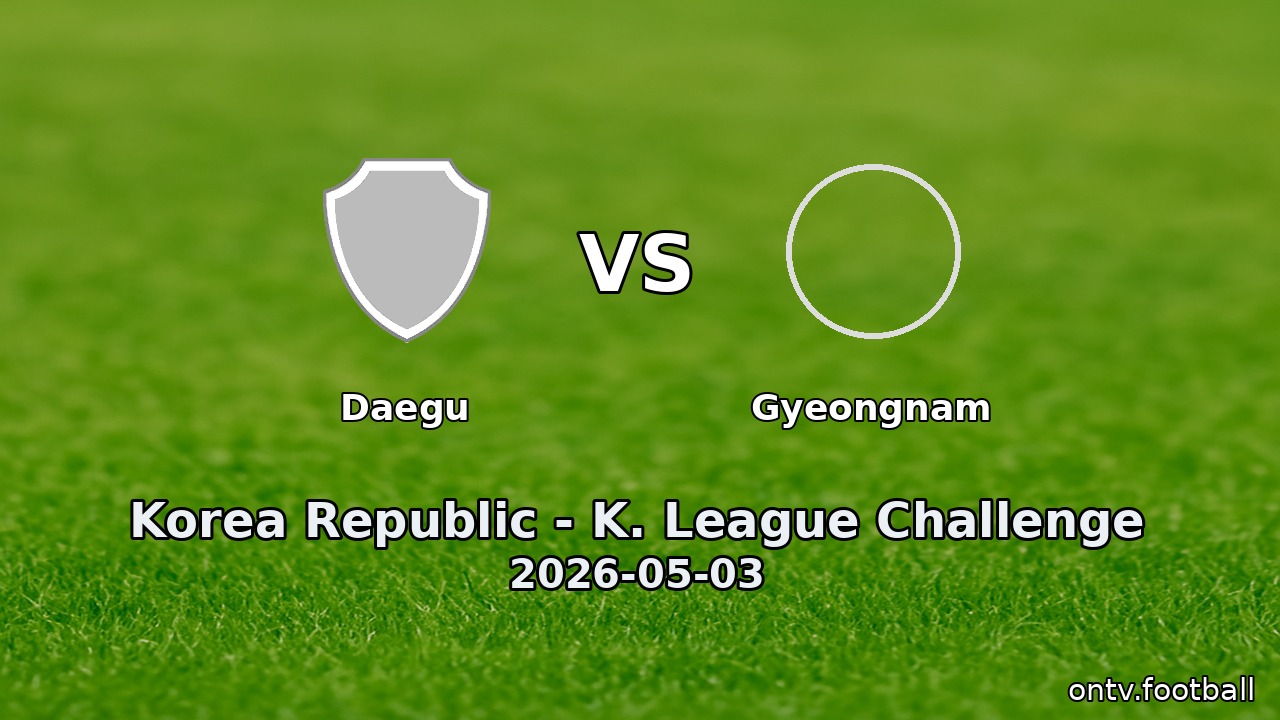 Daegu vs Gyeongnam