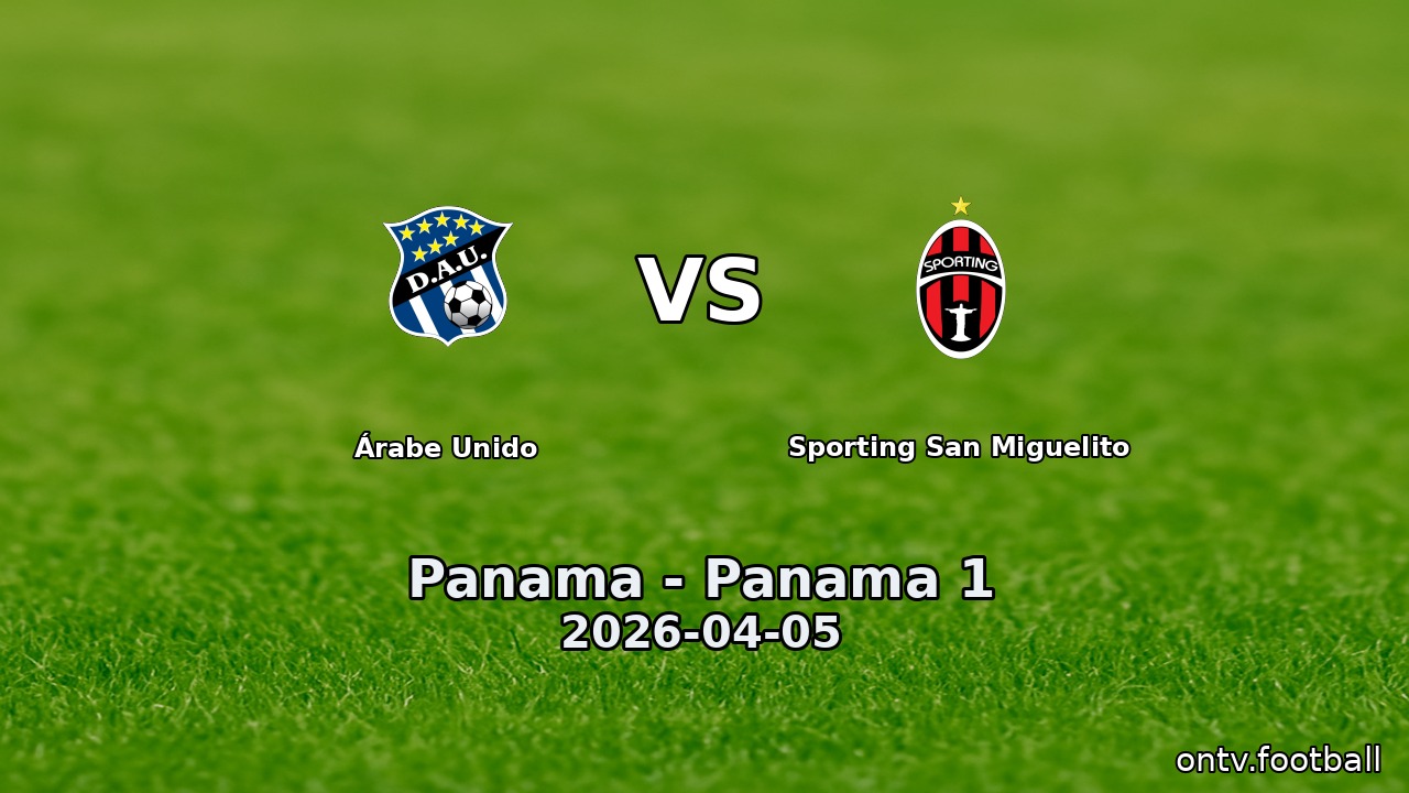 Árabe Unido vs Sporting San Miguelito