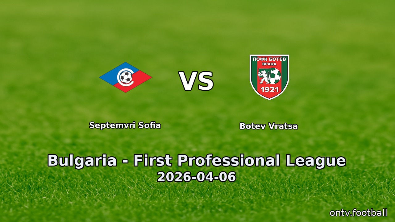 Septemvri Sofia vs Botev Vratsa