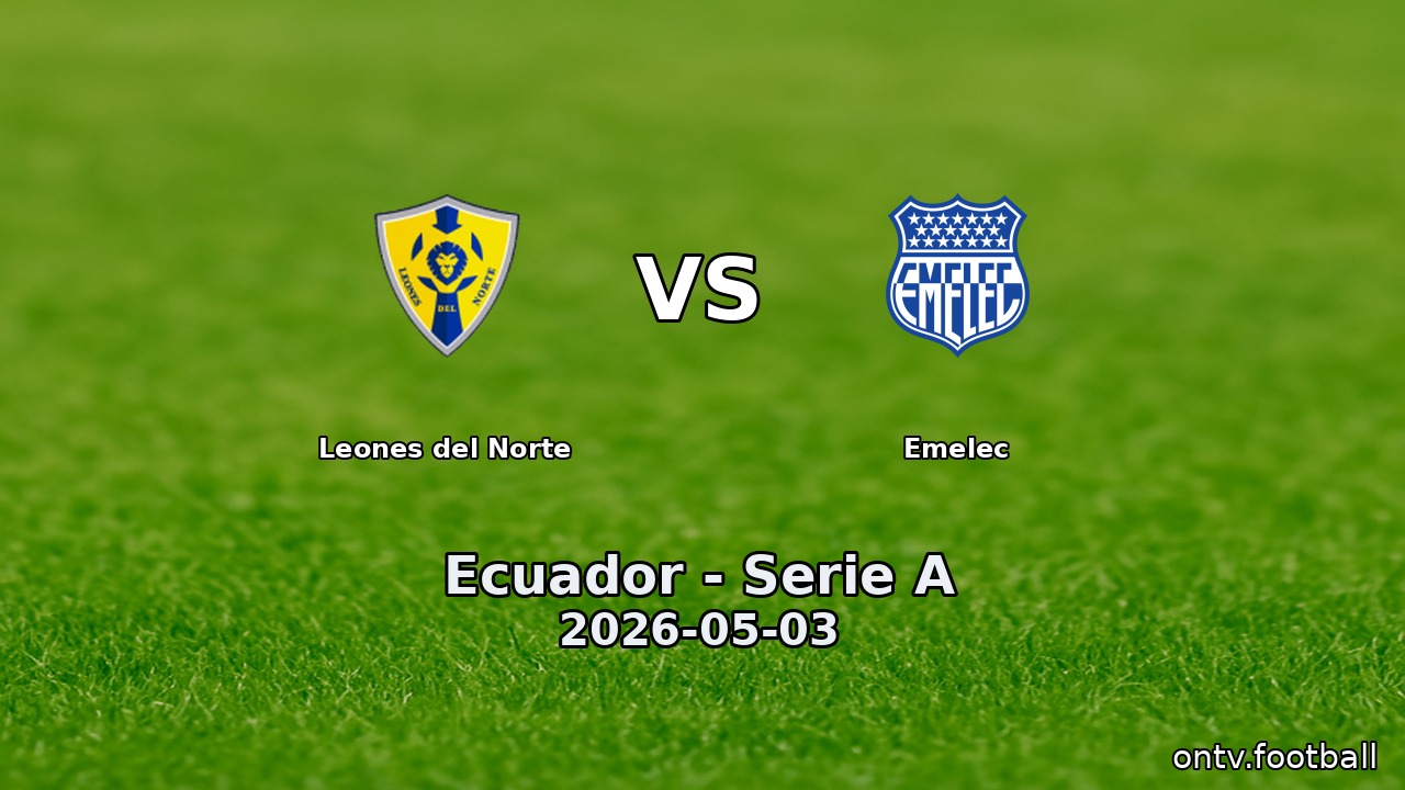 Leones del Norte vs Emelec