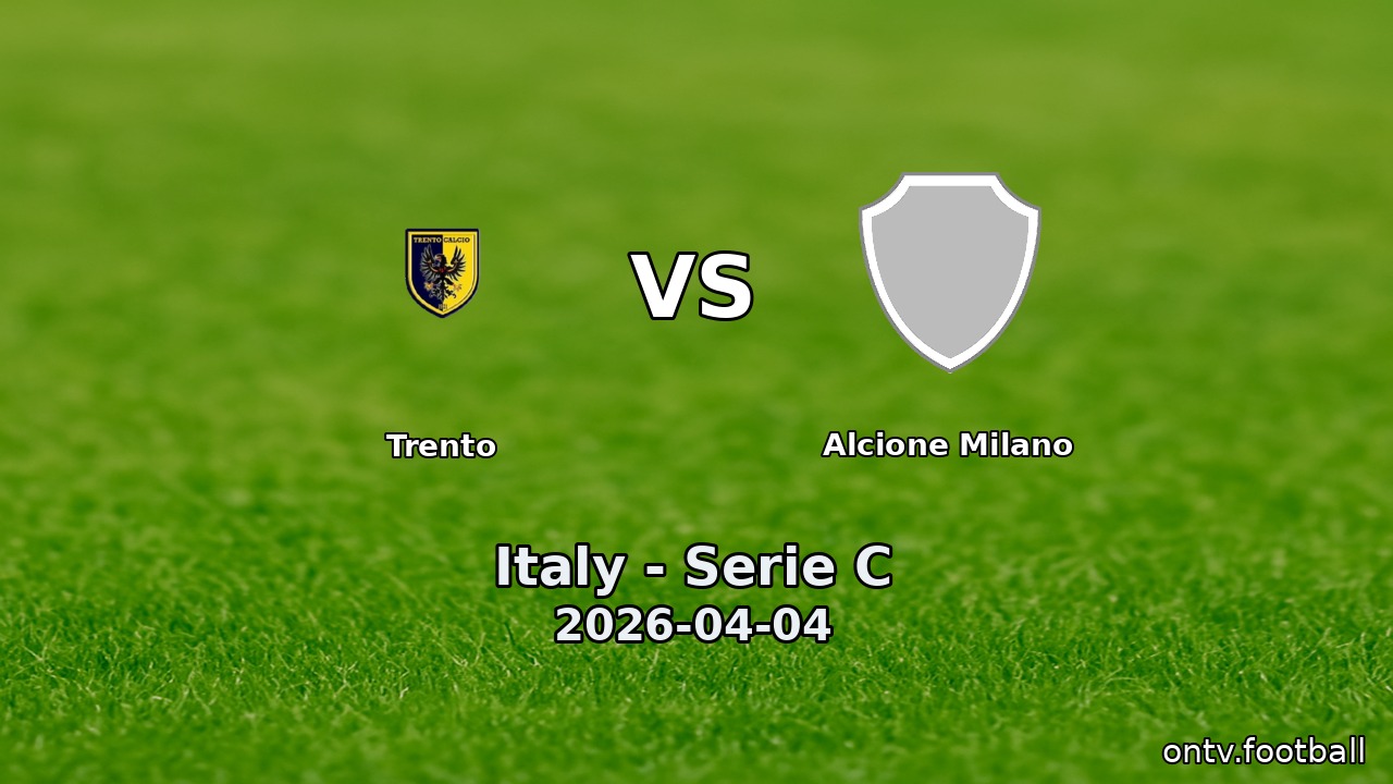 Trento vs Alcione Milano