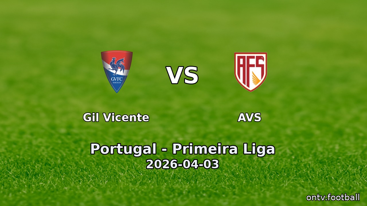 Gil Vicente vs AVS
