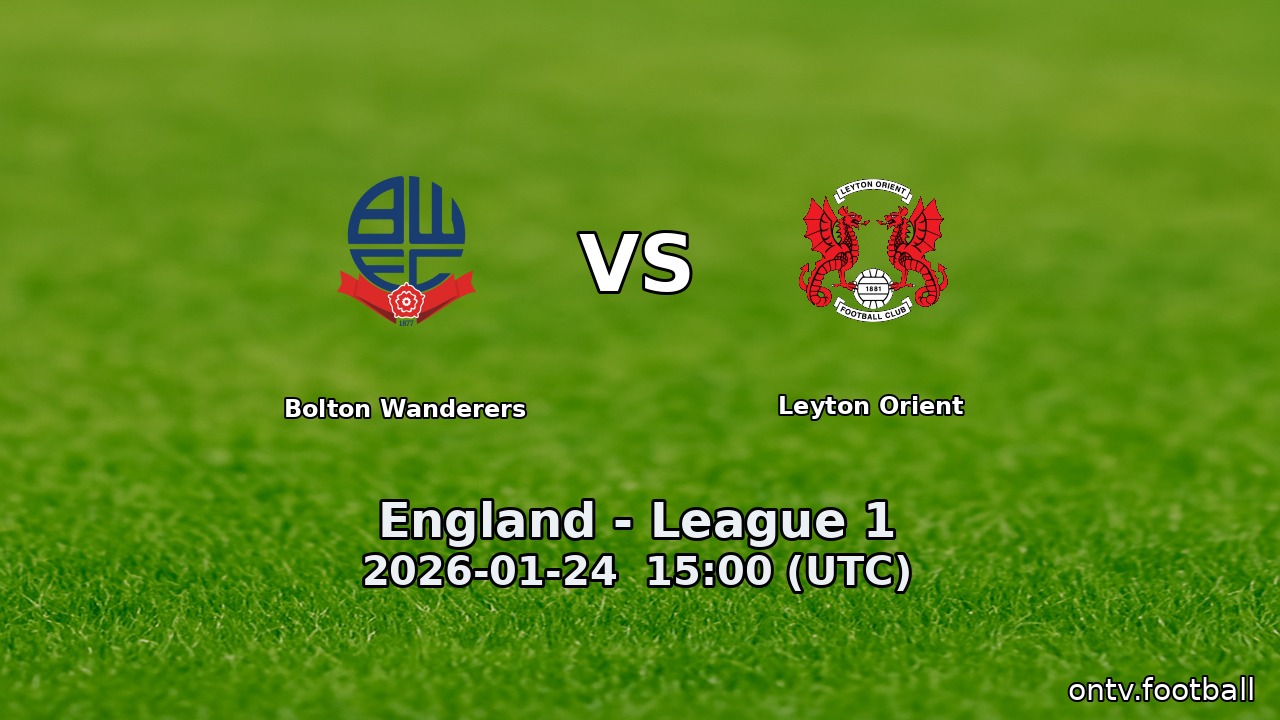 Bolton Wanderers vs Leyton Orient
