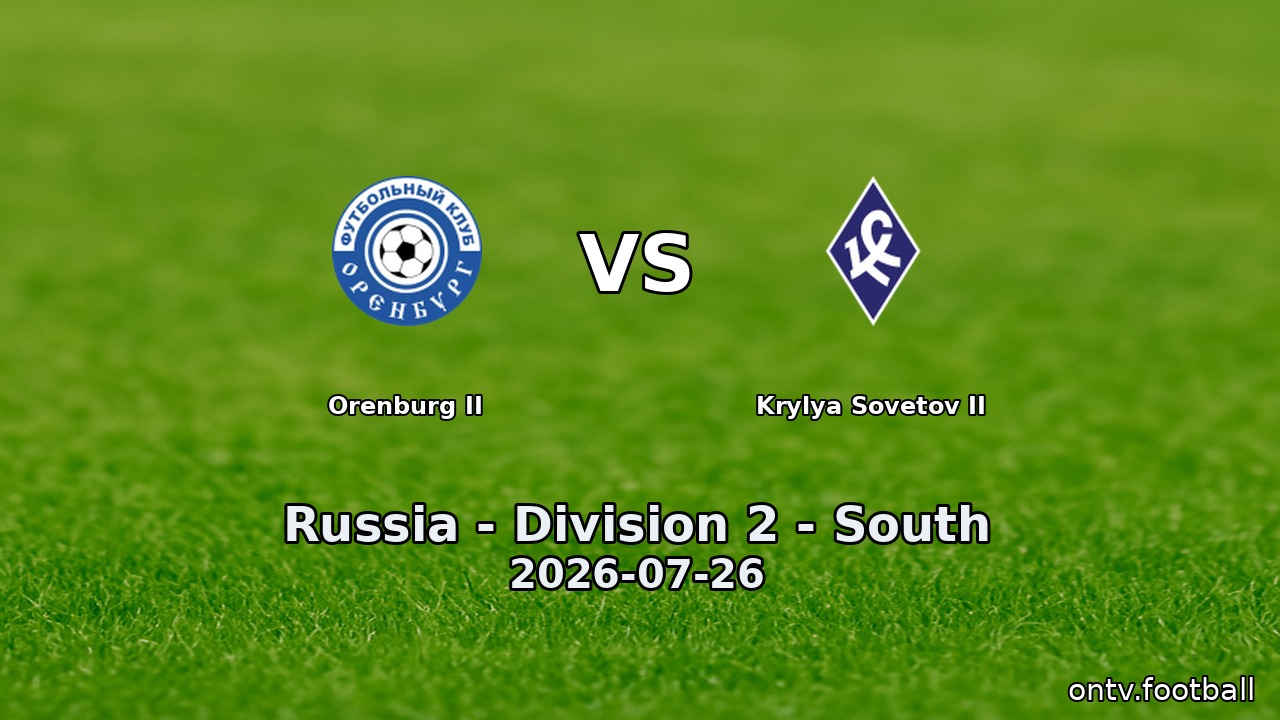 Orenburg II vs Krylya Sovetov II